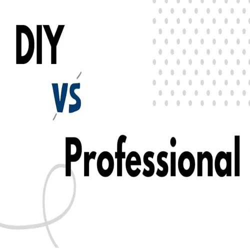 Choosing Diy Vs. Professional Help Choosing DIY vs. Professional Help